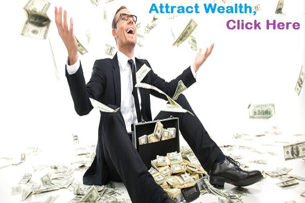 Stop Searching For Wealth And Attract It Into Your Life