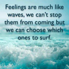 Feelings and Which Ones To Hold On To