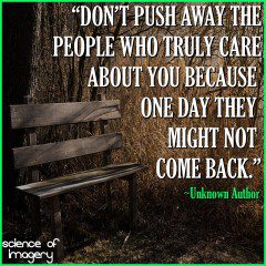 Never Push Away Those Who Care