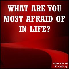 Do Your Fears Control Your Life?