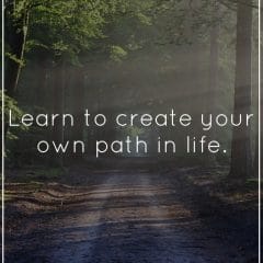 Make Your Own Life Path And Experience Greatness