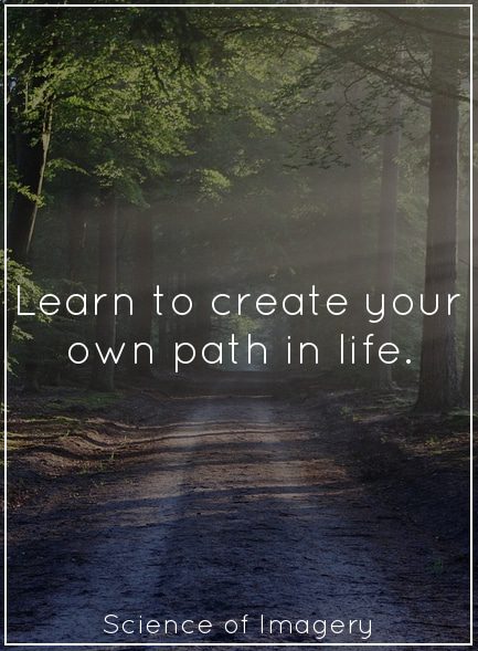 Make Your Own Life Path And Experience Greatness | Science Of Imagery