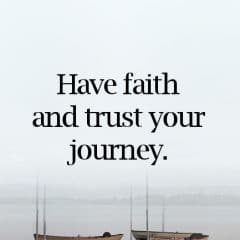 Always Trust Your Journey Through Life