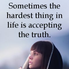 Accept The Truth Even When It Hurts